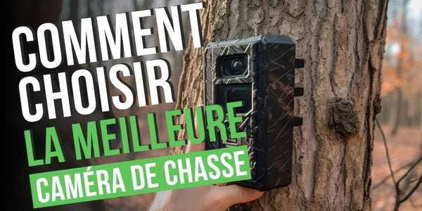 Comment choisir la meilleure caméra de chasse : Guide d'achat et comparaison des options