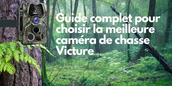 Guide complet pour choisir la meilleure caméra de chasse Victure : performances, fonctionnalités et conseils d'utilisation